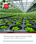 Tennessee Agriculture 2015 by Tennessee. Department of Agriculture