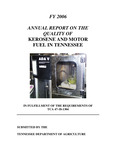 FY 2006 Annual Report on the Quality of Kerosene and Motor Fuel in Tennessee by Tennessee. Department of Agriculture