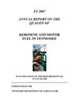 FY 2007 Annual Report on the Quality of Kerosene and Motor Fuel in Tennessee by Tennessee. Department of Agriculture