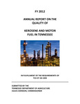 FY 2012 Annual Report on the Quality of Kerosene and Motor Fuel in Tennessee by Tennessee. Department of Agriculture
