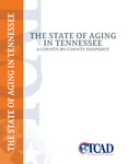 The State of Aging in Tennessee: A County-by-County Snapshot by Tennessee. Commission on Aging and Disability