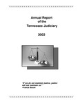 Annual Report of the Tennessee Judiciary, 2002 by Tennessee. Administrative Office of the Courts