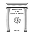Annual Report of the Tennessee Judiciary, 2002-2003 by Tennessee. Administrative Office of the Courts