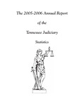 Annual Statistical Report of the Tennessee Judiciary 2005-2006. by Tennessee. Administrative Office of the Courts.