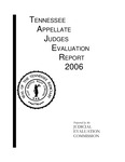 2006 Tennessee Appellate Judges Evaluation Report by Tennessee. Administrative Office of the Courts