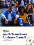 2024 Youth Transitions Advisory Council Annual Report by Tennessee Commission on Children and Youth and Tennessee. Youth Transitions Advisory Council.