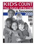 Kids Count: The State of the Child in Tennessee, 2009 by Tennessee Commission on Children and Youth