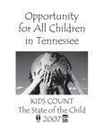 Kids Count: The State of the Child in Tennessee, 2007