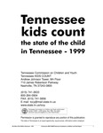 Tennessee kids count: the state of the child in Tennessee - 1999 by Tennessee Commission on Children and Youth
