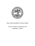 Resource Map of Expenditures for Tennessee Children, Annual Report - April 2012 by Tennessee Commission on Children and Youth