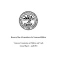 Resource Map of Expenditures for Tennessee Children, Annual Report - April 2014