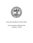 Resource Map of Expenditures for Tennessee Children, Annual Report - April 2016 by Tennessee Commission on Children and Youth