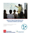 Resource Map of Expenditures for Tennessee Children and Youth, Annual Report to the Legislature, April 2023 by Tennessee Commission on Children and Youth