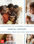 Annual Report, State Fiscal Year July 2022 - June 2023 by Tennessee. Department of Children's Services