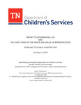 Report to Governor Bill Lee and the Chief Clerks of the Senate and House of Representatives, Pursuant to Public Chapter 1005, January 31, 2020 by Tennessee. Department of Children's Services