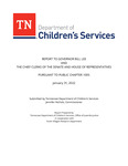 Report to Governor Bill Lee and the Chief Clerks of the Senate and House of Representatives, Pursuant to Public Chapter 1005, January 31, 2022 by Tennessee. Department of Children's Services