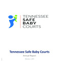 Tennessee Safe Baby Courts, Annual Report, February 1, 2019 by Tennessee. Department of Children's Services