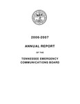 2006-2007 Annual Report of the Tennessee Emergency Communications Board by Tennessee. Emergency Communications Board. and Tennessee. Department of Commerce and Insurance