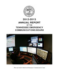 2012-2013 Annual Report of the Tennessee Emergency Communications Board by Tennessee. Emergency Communications Board. and Tennessee. Department of Commerce and Insurance