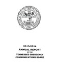 2013-2014 Annual Report of the Tennessee Emergency Communications Board by Tennessee. Emergency Communications Board. and Tennessee. Department of Commerce and Insurance