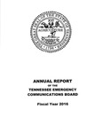 Annual Report of the Tennesee Emergency Communications Board, Fiscal Year 2016 by Tennessee. Emergency Communications Board. and Tennessee. Department of Commerce and Insurance