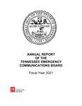 Annual Report of the Tennessee Emergency Communications Board, Fiscal Year 2021 by Tennessee. Emergency Communications Board. and Tennessee. Department of Commerce and Insurance