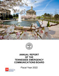 Annual Report of the Tennessee Emergency Communications Board, Fiscal Year 2022 by Tennessee. Emergency Communications Board. and Tennessee. Department of Commerce and Insurance