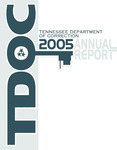 Annual Report, Fiscal Year 2005 by Tennessee. Department of Correction