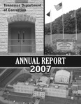 Annual Report, Fiscal Year 2007 by Tennessee. Department of Correction