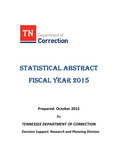 Statistical Abstract, Fiscal Year 2015 by Tennessee. Department of Correction