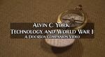 Alvin C. York, Technology, and World War I: A DocsBox Companion Video