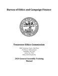 2024 General Assembly Training Manual by Tennessee Ethics Commission and Tennessee. Bureau of Ethics and Campaign Finance