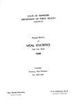 Annual Bulletin of Vital Statistics For The Year 1948; Including Summary Vital Statistics For 1929-1948