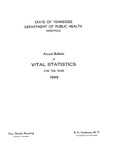 Annual Bulletin of Vital Statistics For The Year 1949 by Tennessee. Department of Health