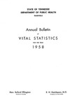 Annual Bulletin of Vital Statistics For The Year 1958