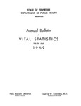 Annual Bulletin of Vital Statistics For The Year 1969