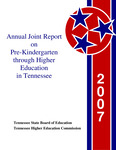 2007 Annual Joint Report on Pre-Kindergarten through Higher Education in Tennessee by Tennessee. State Board of Education and Tennessee Higher Education Commission