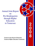 2008 Annual Joint Report on Pre-Kindergarten through Higher Education in Tennessee by Tennessee. State Board of Education and Tennessee Higher Education Commission