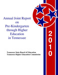 2010 Annual Joint Report on Pre-Kindergarten through Higher Education in Tennessee by Tennessee. State Board of Education and Tennessee Higher Education Commission