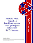 2011 Annual Joint Report on Pre-Kindergarten through Higher Education in Tennessee by Tennessee. State Board of Education and Tennessee Higher Education Commission