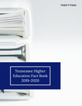 Tennessee Higher Education Fact Book 2019-2020 by Tennessee Higher Education Commission
