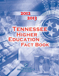 2012-2013 Tennessee Higher Education Fact Book