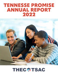 Tennessee Promise Annual Report 2022 by Tennessee Higher Education Commission and Tennessee Student Assistance Corporation