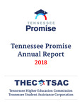 Tennessee Promise Annual Report 2018 by Tennessee Higher Education Commission and Tennessee Student Assistance Corporation