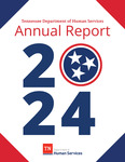 Annual Report 2024 by Tennessee. Department of Human Services