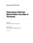 Fiscal Year 2022-2023, Determining Child Care Market Rates in the State of Tennessee