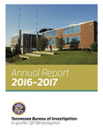 Annual Report, 2016-2017 by Tennessee. Bureau of Investigation