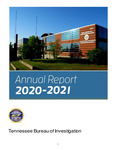 Annual Report, 2020-2021 by Tennessee. Bureau of Investigation