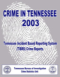 Crime in Tennessee 2003 by Tennessee. Bureau of Investigation