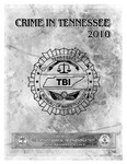 Crime in Tennessee 2010 by Tennessee. Bureau of Investigation